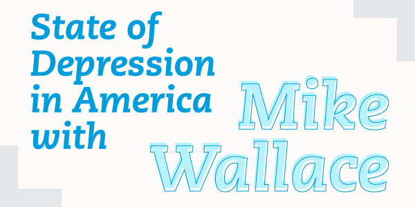 State of Depression in America with Mike Wallace